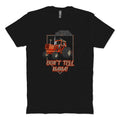 Don't Tell Mama T-Shirt