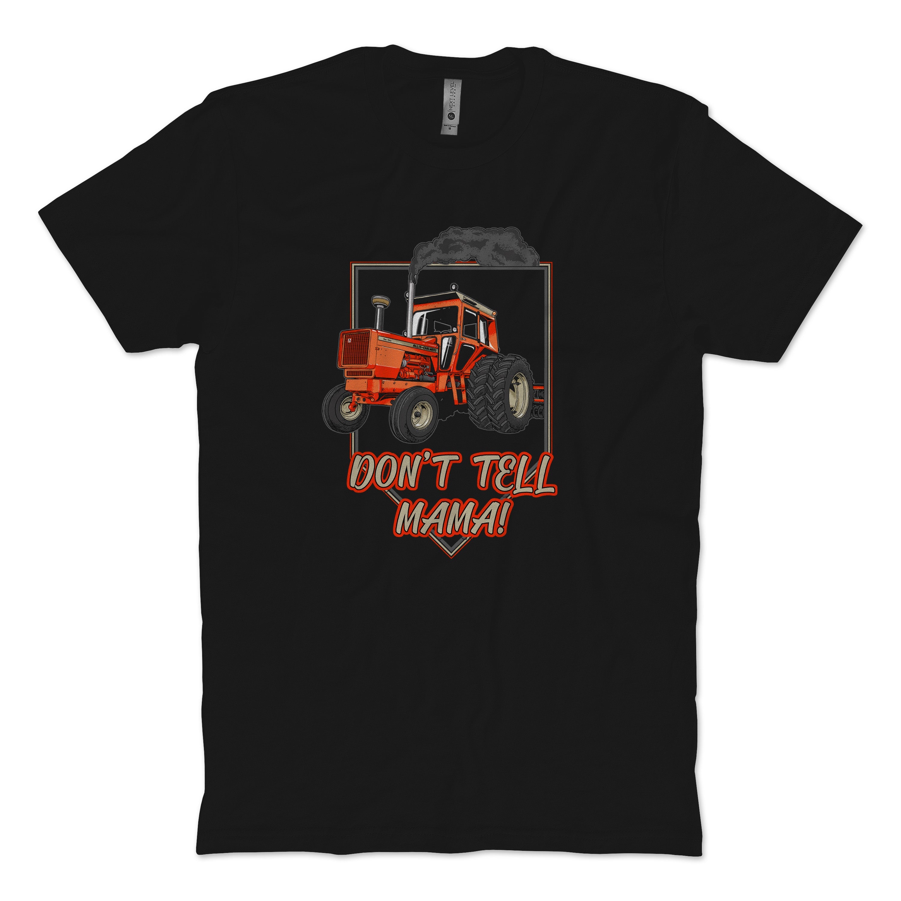 Don't Tell Mama T-Shirt